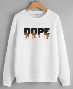 Dope Wihte Sweatshirts