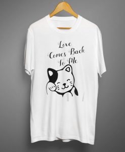 Love Comes Back To Me Cat Basic T shirts