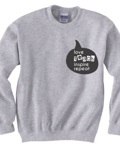 Love Teach Unisex Sweatshirts