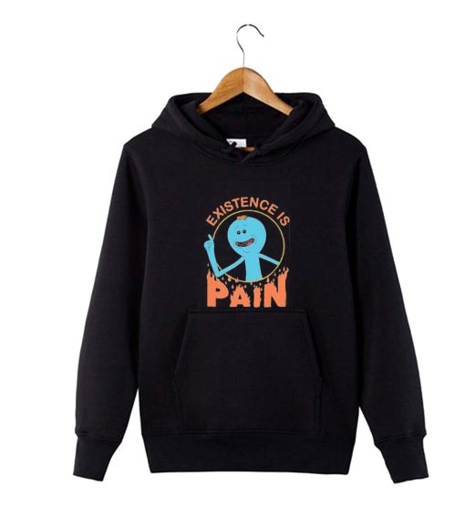 Rick And Morty Existence Is Pain Hoodie