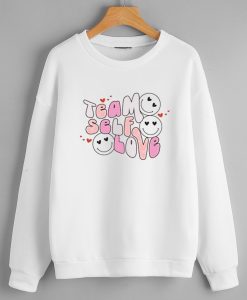 Team Self Love Sweatshirts