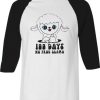 100 days No Problema Raglan White T shirts