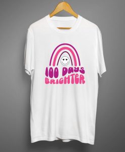 100 days brighter White T shirts