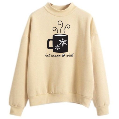 Hot cocoa and chill Sweatshirts