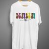 Nana life T shirts