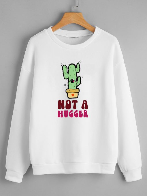 Not a hugger Sweatshirts