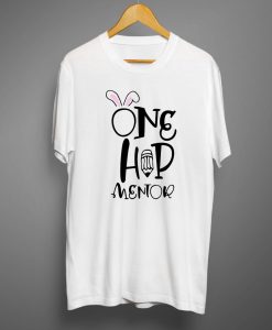 One hip mentor T shirts