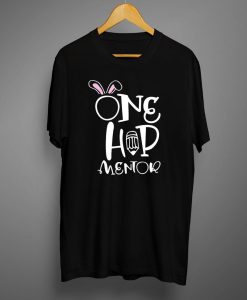 One hip mentor T shirts