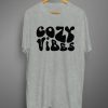 Cozy vibes T shirts