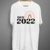 Hello 2022 T shirts