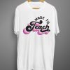 Made to teach T shirts