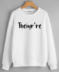 Theiyr're white sweatshirts