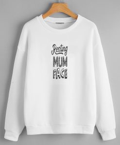 Resting Mum Face Sweatshirt