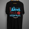 Alexa Plans T shirts