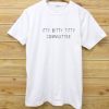 Itty Bitty Titty Committee Tshirt