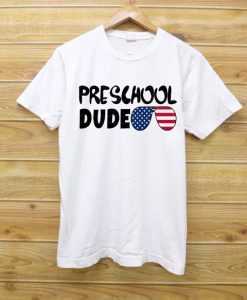 Preschool Dude T shirts