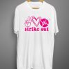 Strike out T shirts