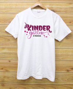 Kindergarten is magical T shirts