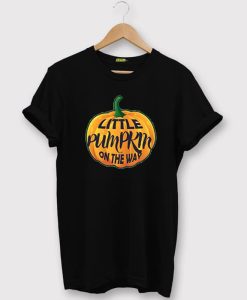 Little Pumpkin On The Way TShirt