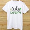 Luck is a four legged word T shirts