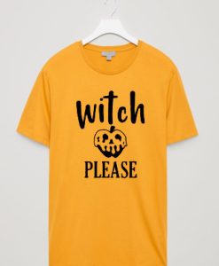 Witch Please T shrts