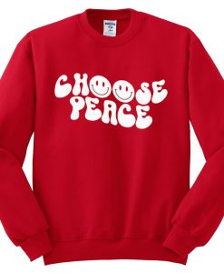 Choose peace Sweatshirts