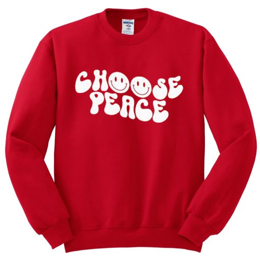 Choose peace Sweatshirts