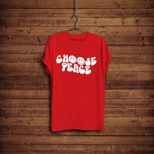 Choose peace T shirts