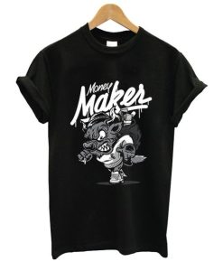 Money Maker T Shirt