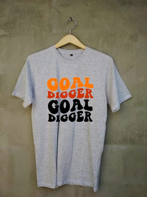 Goal Digger Shirt