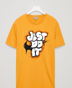 Just do It T shirts