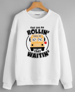 They See Me Rollin Sweatshirts