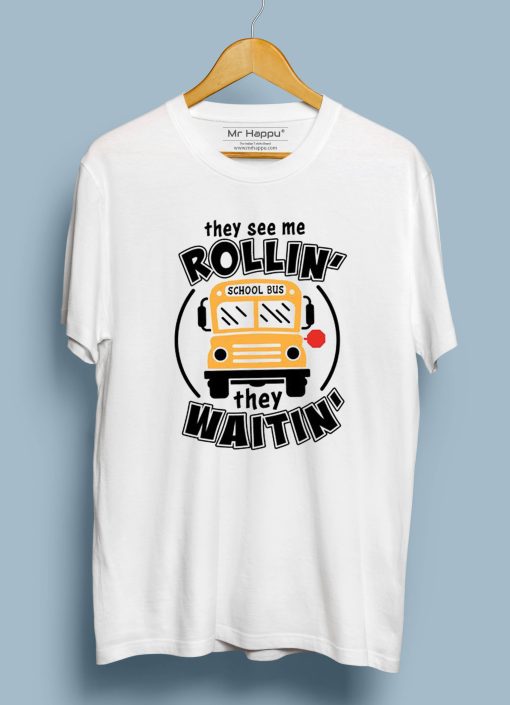 They See Me Rollin T shirts