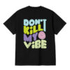 Dont Kill MY Vibe Emoji T Shirt BACK